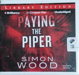 Paying the Piper written by Simon Wood performed by Mel Foster on CD (Unabridged)